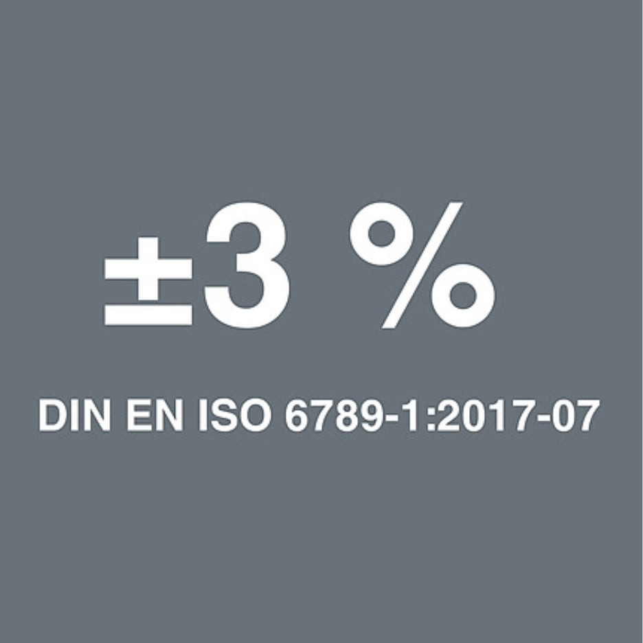 Precision of ±3 % as per DIN EN
ISO 6789-1:2017-07.