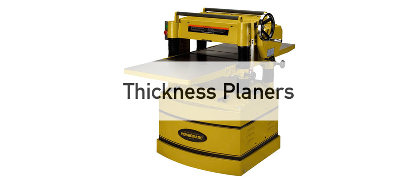 Thickness Planers
