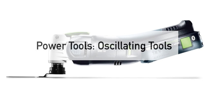 Oscillating Multi-Tools